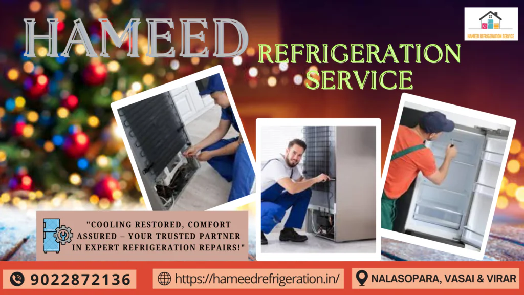 Comprehensive Refrigeration Repair and Services in Nalasopara, Vasai, Virar, and Nearby Areas- 10 fridge repair at virar near me HAMEED REFRIDGERATION SERVICE 22 12
