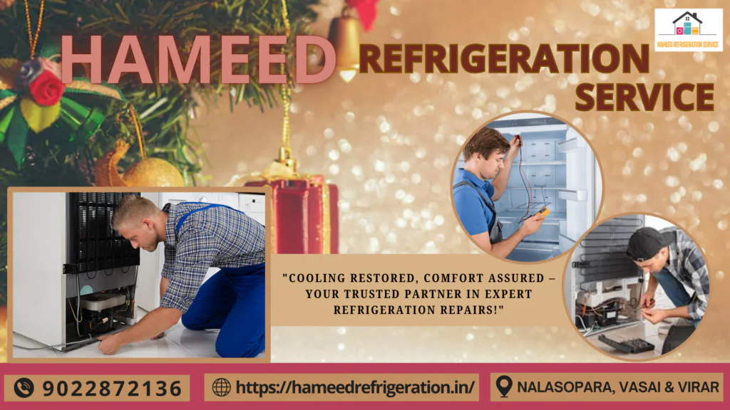 Comprehensive Refrigeration Repair and Services in Nalasopara, Vasai, Virar, and Nearby Areas- 5 fridge repair at virar near me HAMEED REFRIDGERATION SERVICE 28 12